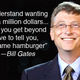 Illustration for article titled Bill Gates: Being a Billionaire Is Overrated
